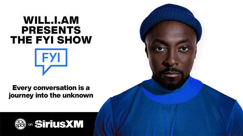 Will.I.Am Presents the FYI Show on SiriusXM