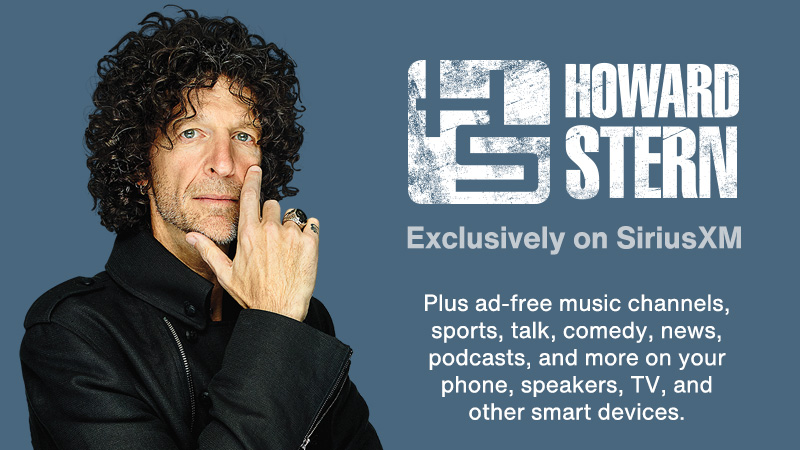 Howard Stern exclusively on SiriusXM. Plus ad-free music channels, sports, talk, comedy, news, podcasts, and more on your phone, speakers, TV, and other smart devices.