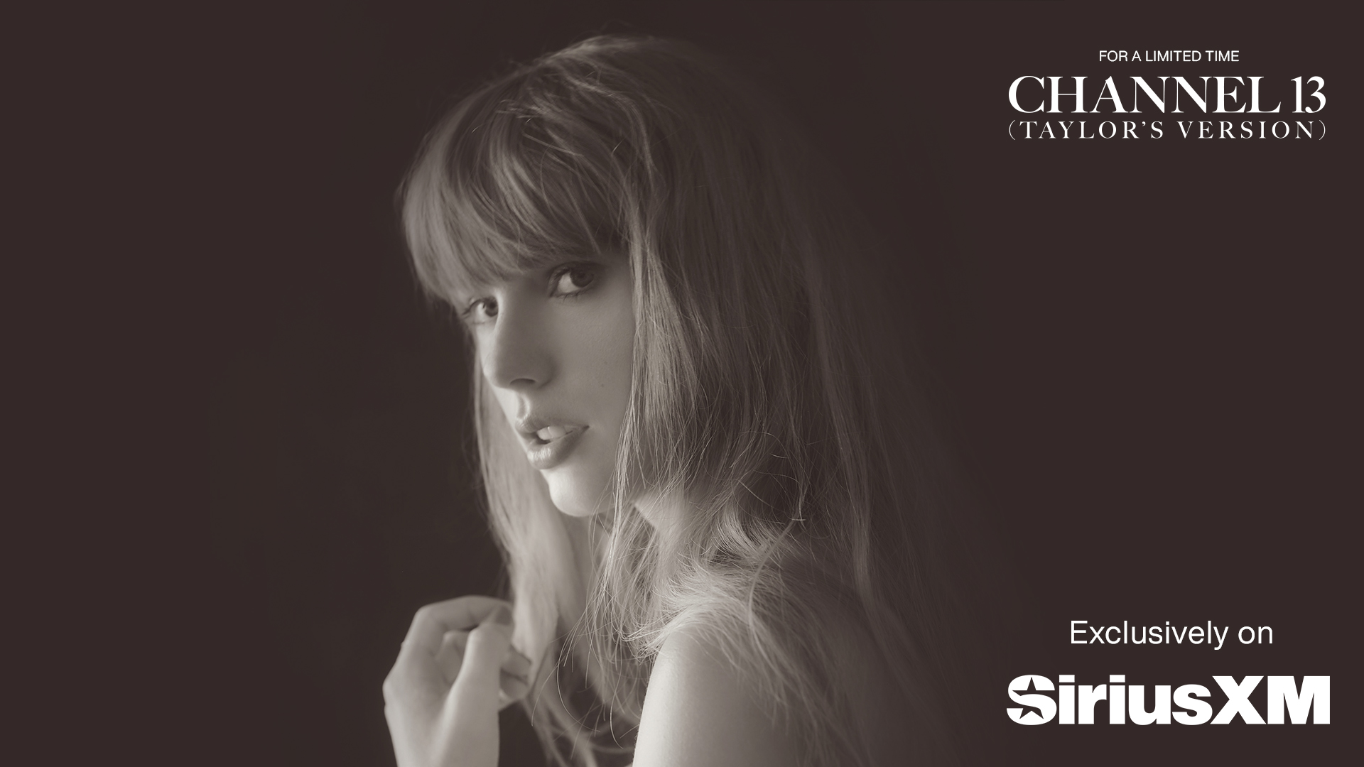  For a Limited Time Channel 13 (Taylor's Version) Exclusively on SiriusXM
