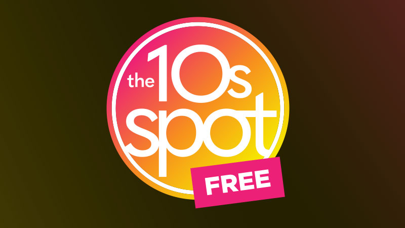The 10s Spot Free