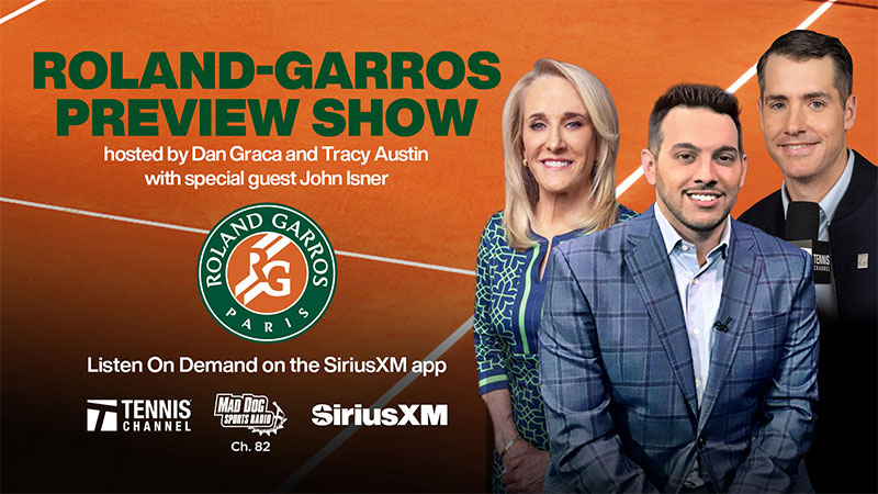 Roland-Garros Preview Show hosted by Dan Grace and Tracy Austin with special guest John Isner. Listen On Demand on the SiriusXM app