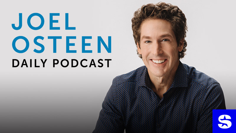 Joel Osteen Daily Podcast