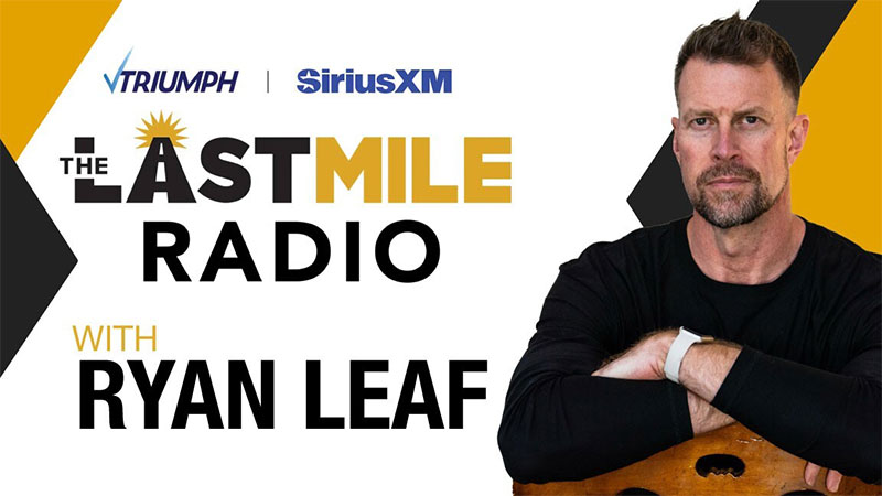 The Last Mile Radio with Ryan Leaf