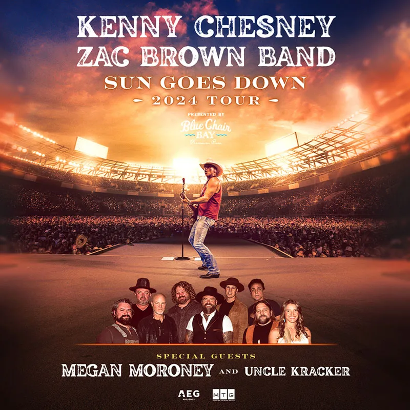 Kenny Chesney Zac Brown Band Sun Goes Down 2024 Tour with special guests Megan Moroney and Uncle Kracker