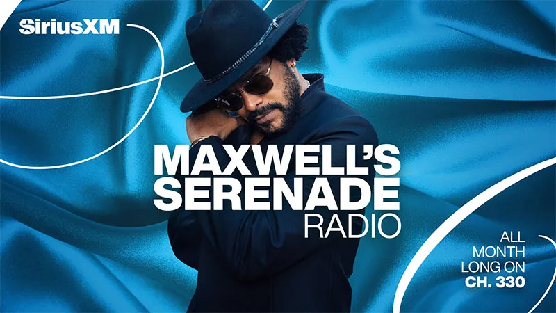 Maxwell's Serenade Radio all month long on Ch. 330