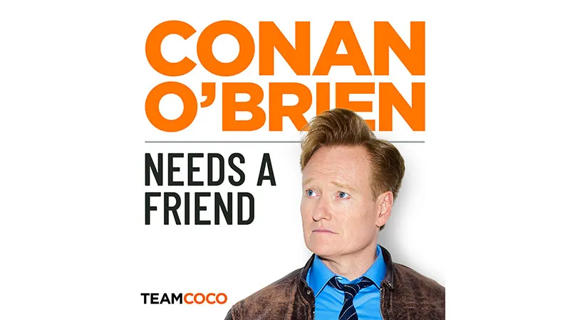 Conan O'Brien needs a friend