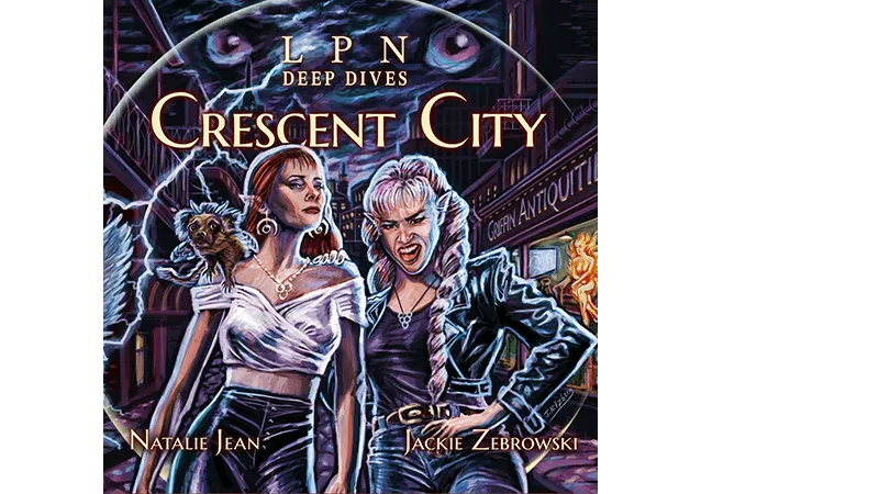 LPN Deep Dives: CrescentCity