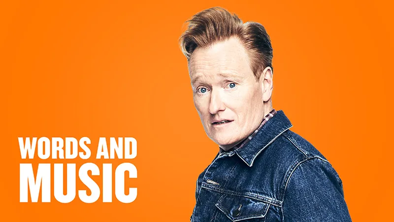 Words and Music with Conan O'Brien on an orange background