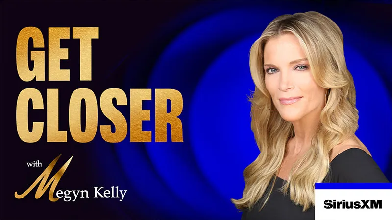 Get Closer with Megyn Kelly